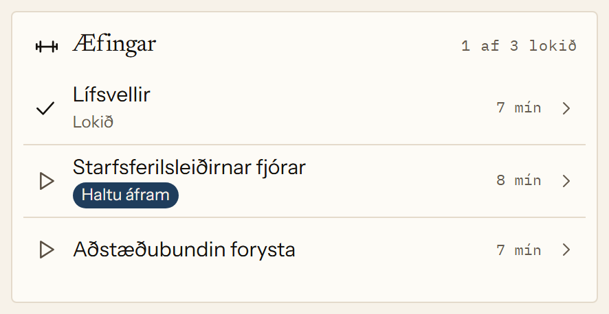 Æfingar fyrir eitt efni í appinu: þrjú stutt myndbönd með Jan Petrus, hvert sjö til átta mínútur að lengd. Fyrstu æfingunni er lokið og önnur er hafin.