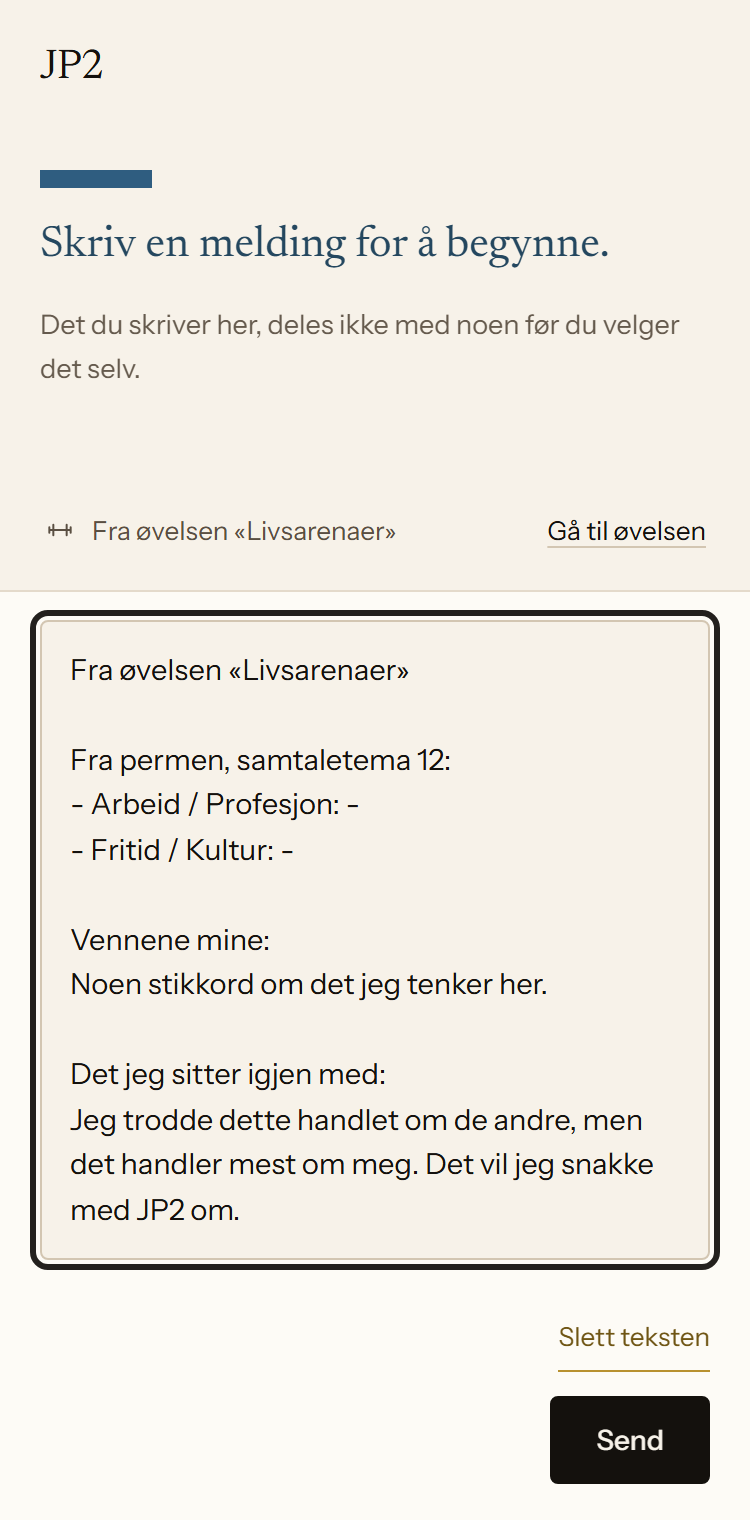 En ny samtale med JP2 i appen. Teksten fra øvelsen Livsarenaer er lagt inn i meldingsfeltet, med stikkord om vennene og det personen sitter igjen med.