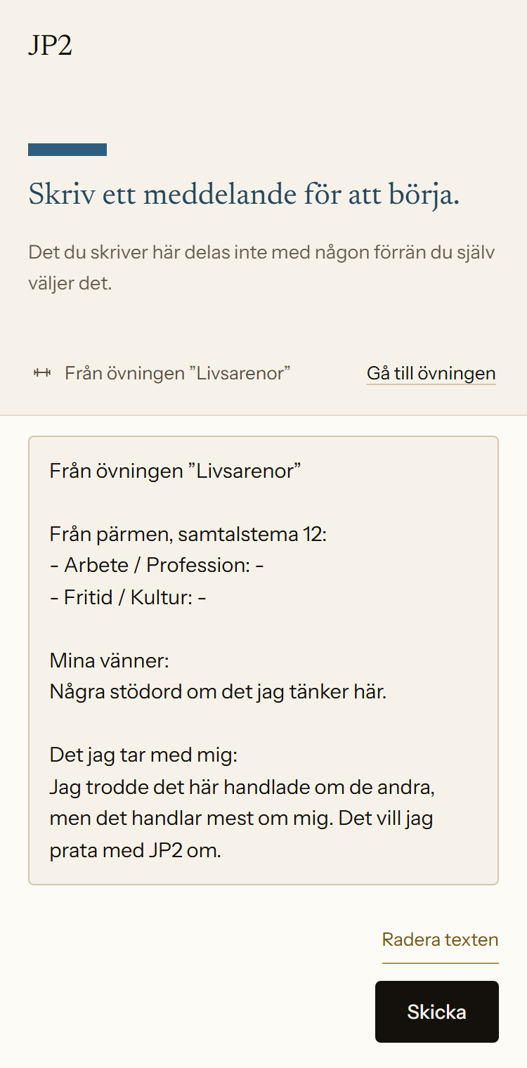 Ett nytt samtal med JP2 i appen. Texten från övningen Livsarenor har lagts in i meddelandefältet, med stödord om vännerna och vad personen sitter kvar med.